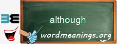 WordMeaning blackboard for although